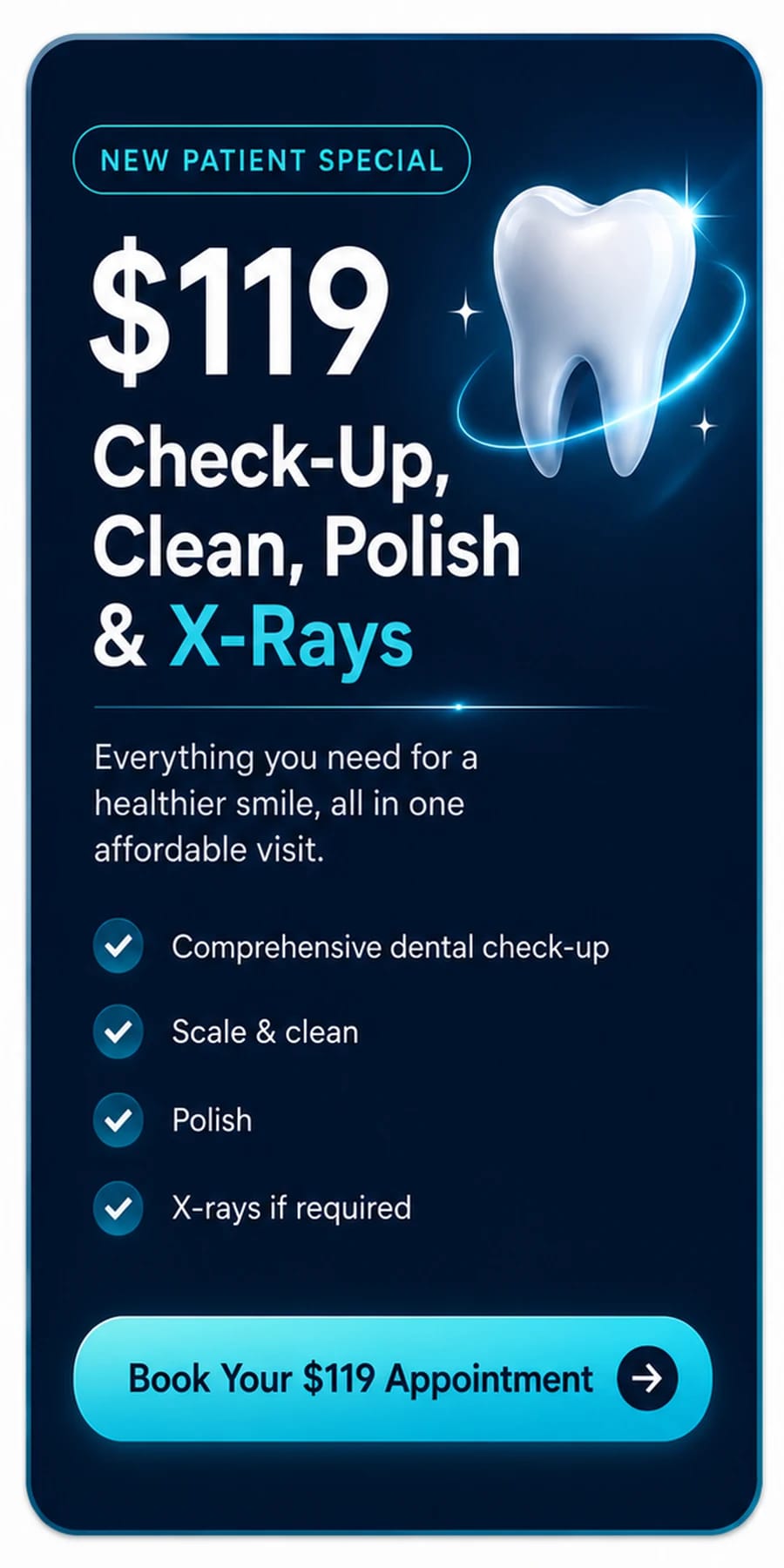New patient special — $119 check-up, clean, polish and x-rays